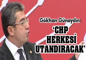 Gökhan Günaydın: CHP herkesi utandıracak